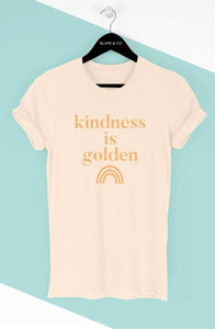 Kindness Is Golden Tee